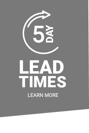 5 Day Lead Time